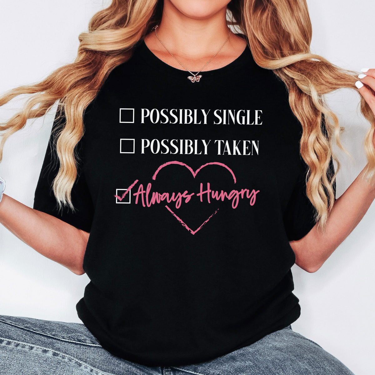 Single Taken Hungry Shirt