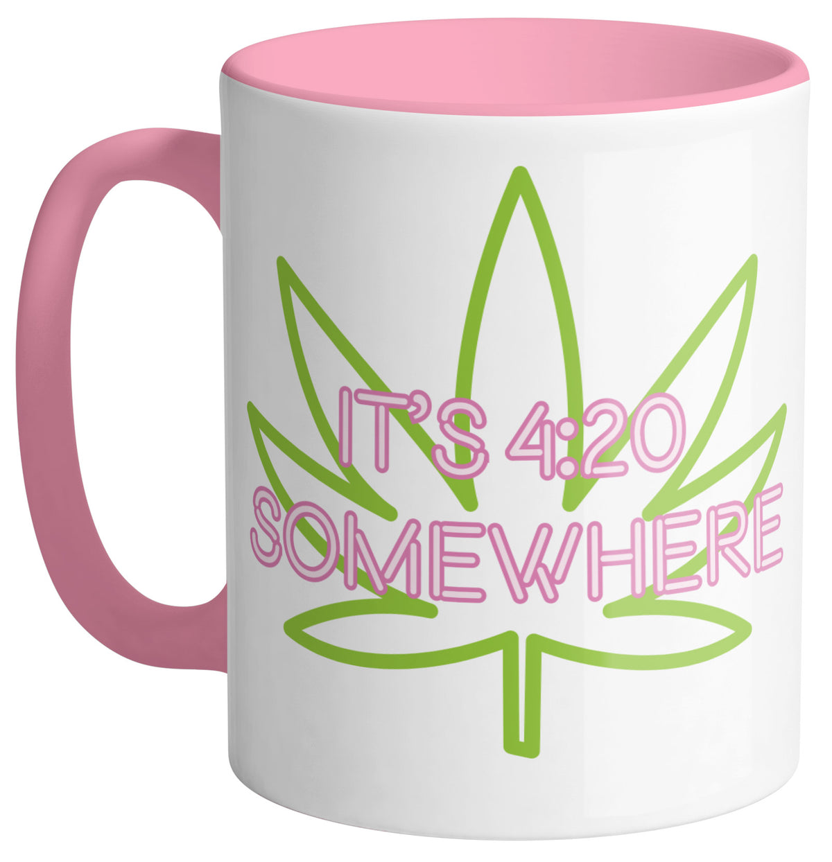 420 Somewhere Mug - Femfetti - Graphic 11 oz mug with the text &quot;It&#39;s 420 Somewhere&quot; on top of a marijuana leaf. Mug has a pink handle..