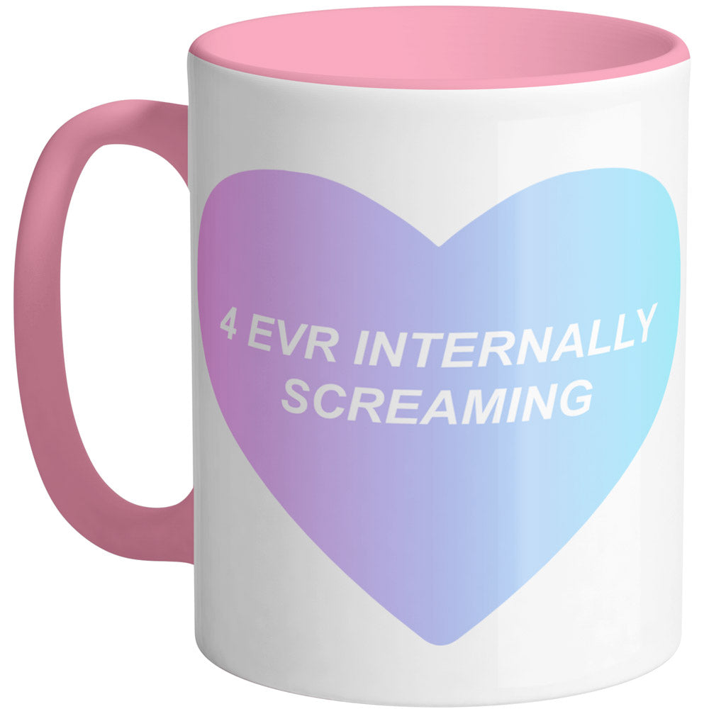 4 Evr Internally Screaming Mug - Femfetti Ceramic Coffee Mug stating &quot;4 Evr Internally Screaming&quot; in a pastel purple and blue heart with a pink handle.