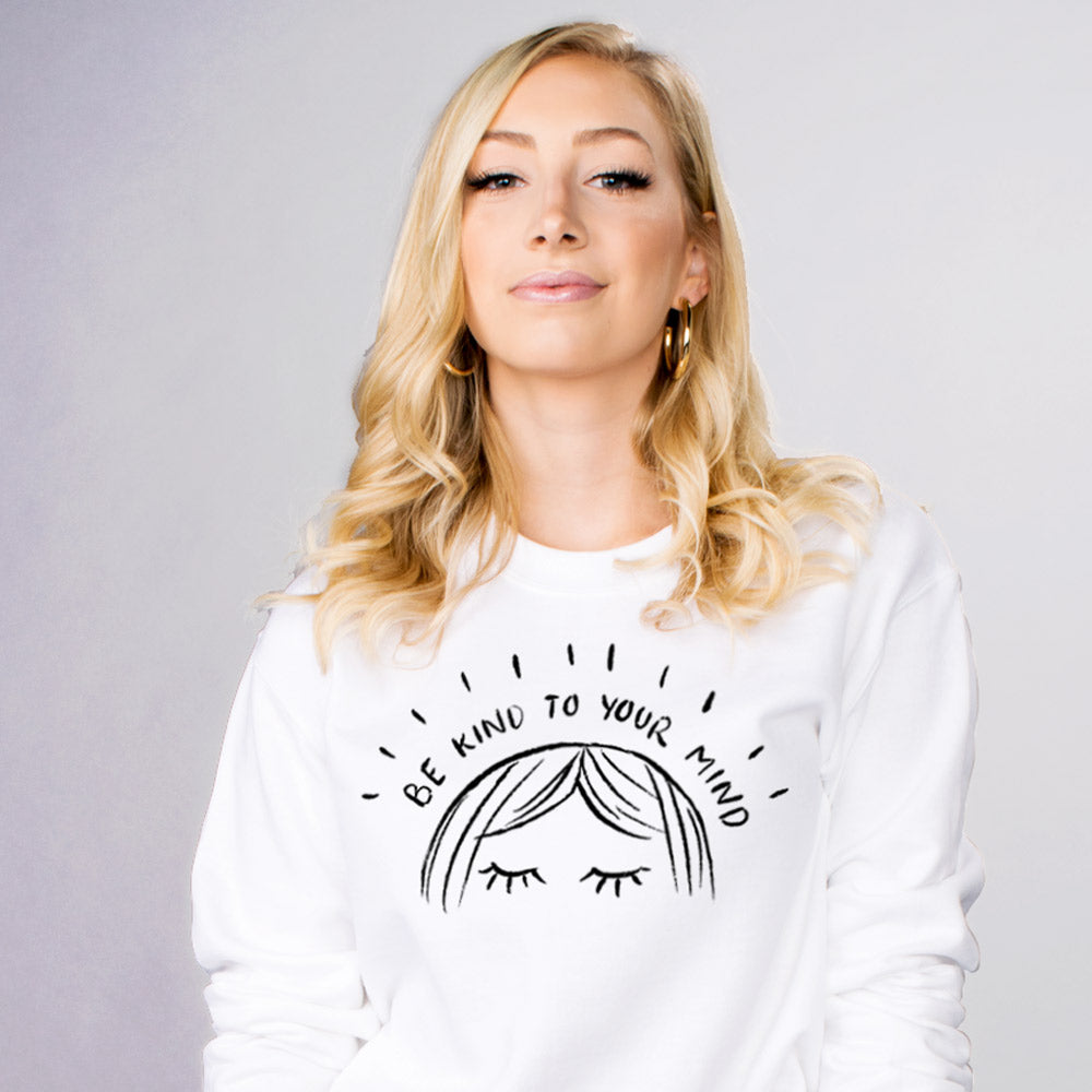Be Kind To Your Mind Sweatshirt - Femfetti - A white crewneck unisex fit graphic sweatshirt featuring the phrase &quot;Be Kind To Your Mind&quot;