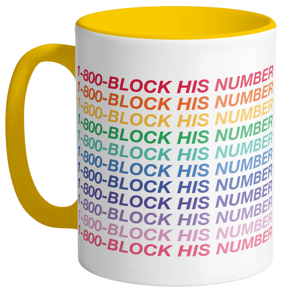 Femfetti Ceramic Coffee Mug with 1-800-Block His Number text repeating in rainbow colors.
