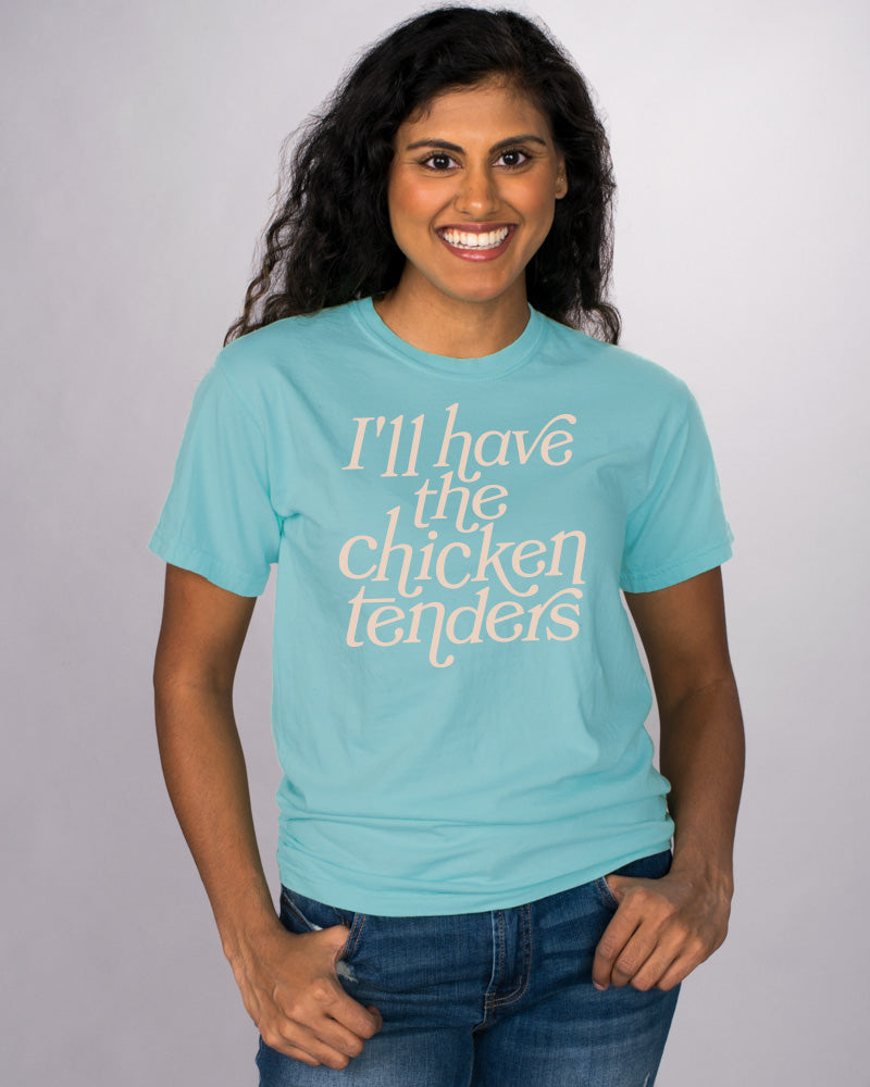 I&#39;ll Have the Chicken Tenders Shirt