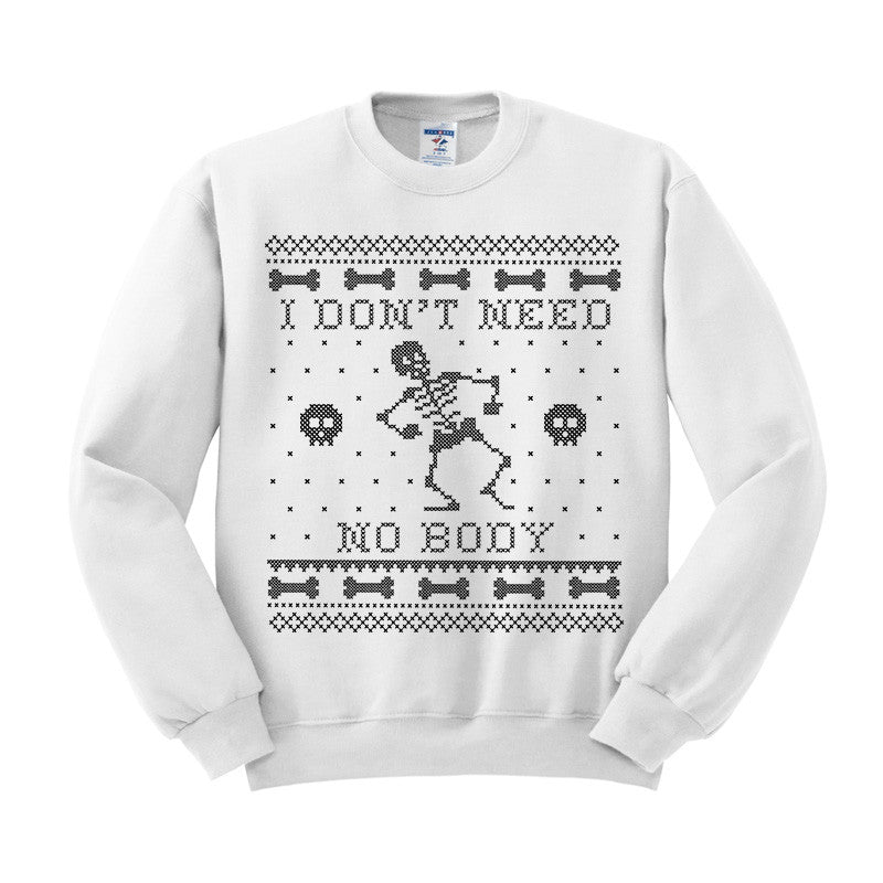 I Don&#39;t Need No Body Crewneck Sweatshirt - Femfetti