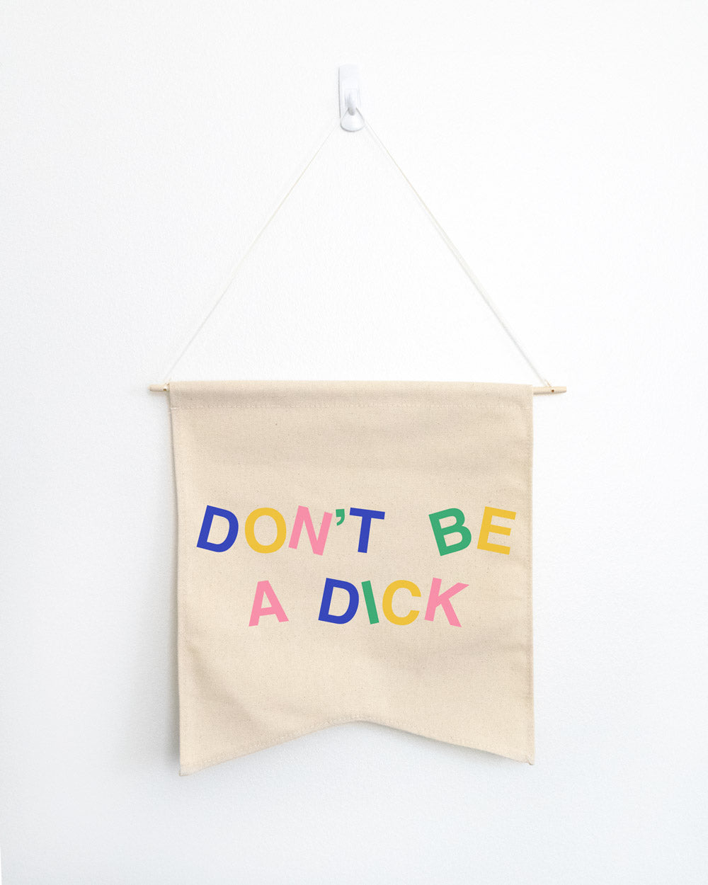 Don't Be A Dick Wall Hang - Femfetti
