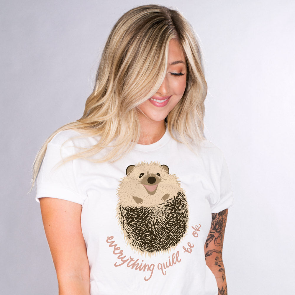 Everything Quill Be Okay Shirt - Femfetti