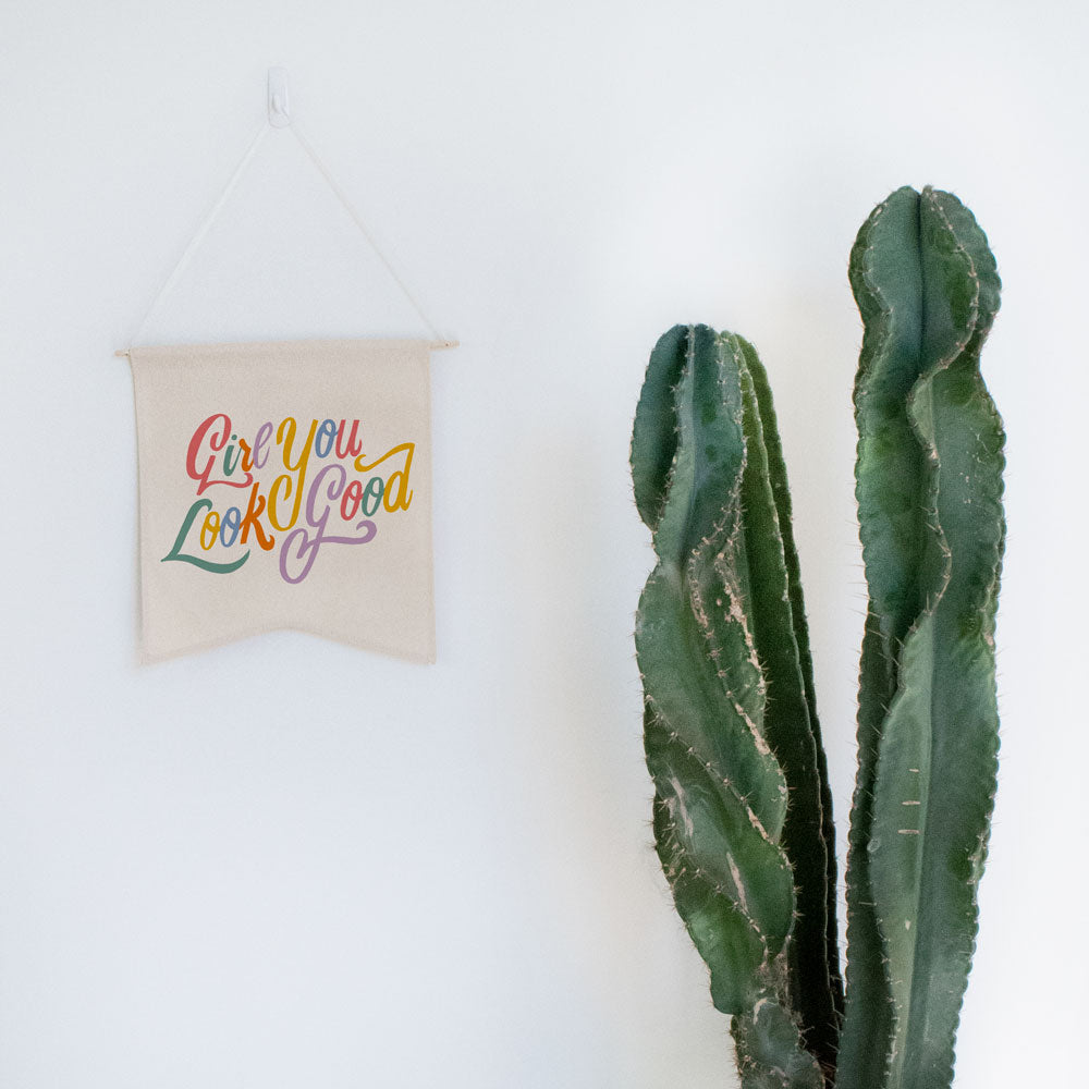 Girl You Look Good Wall Hang - Femfetti