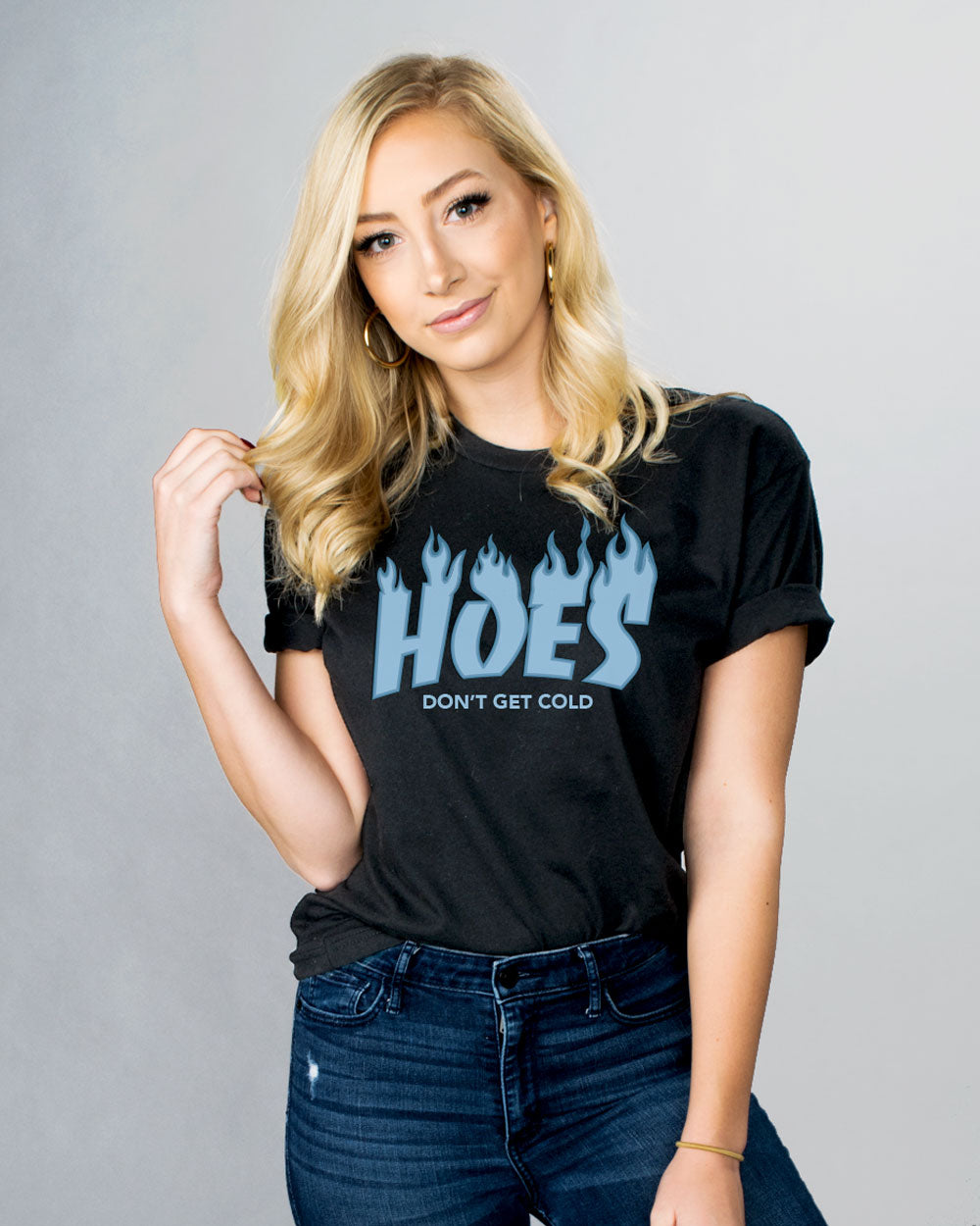 Hoes Don&#39;t Get Cold Shirt - Femfetti