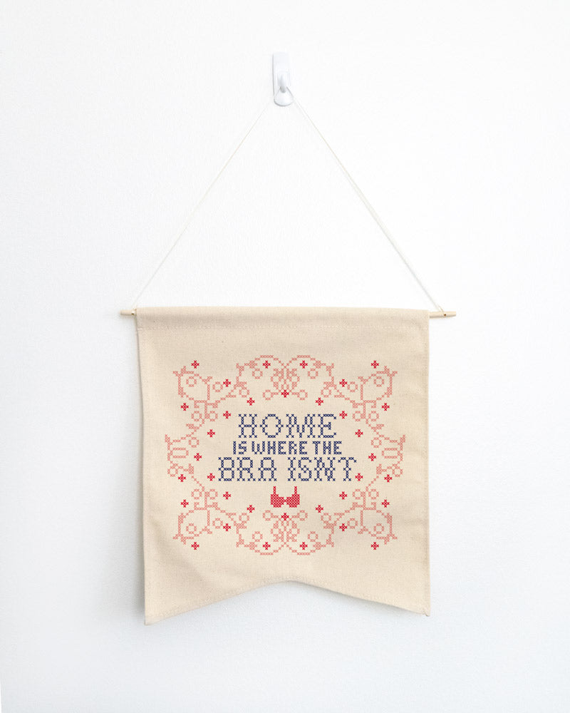 Home Is Where The Bra Isn't Wall Hang - Femfetti