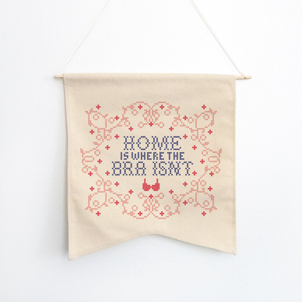 Home Is Where The Bra Isn't Wall Hang - Femfetti