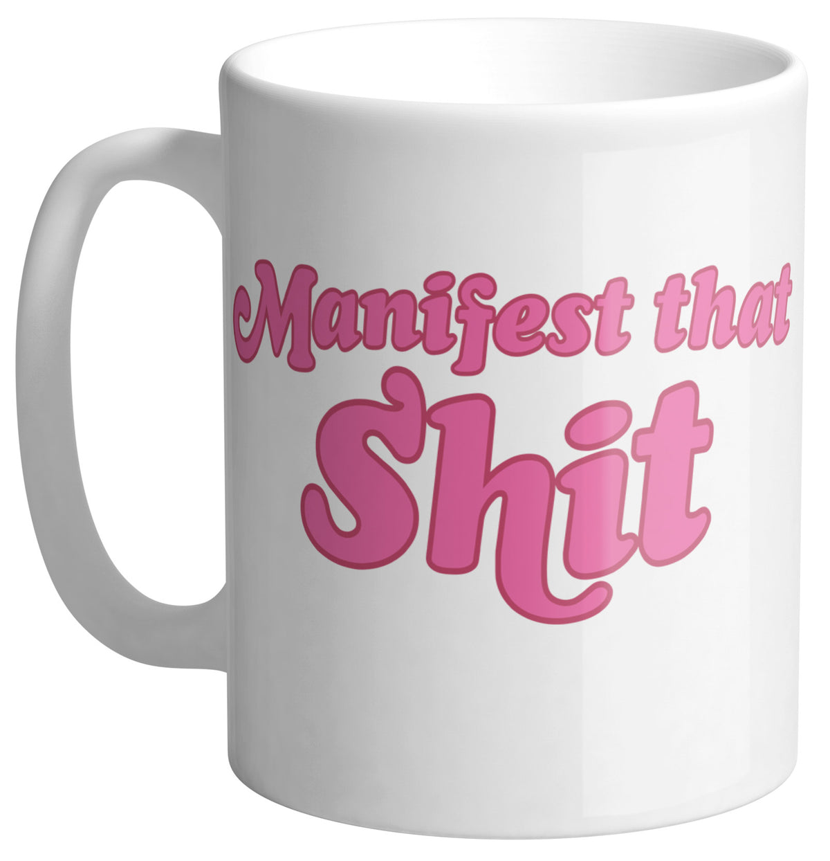 Manifest That Mug - Femfetti
