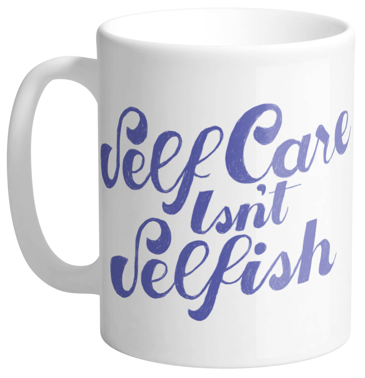 Self Care Isn&#39;t Selfish Mug - Femfetti