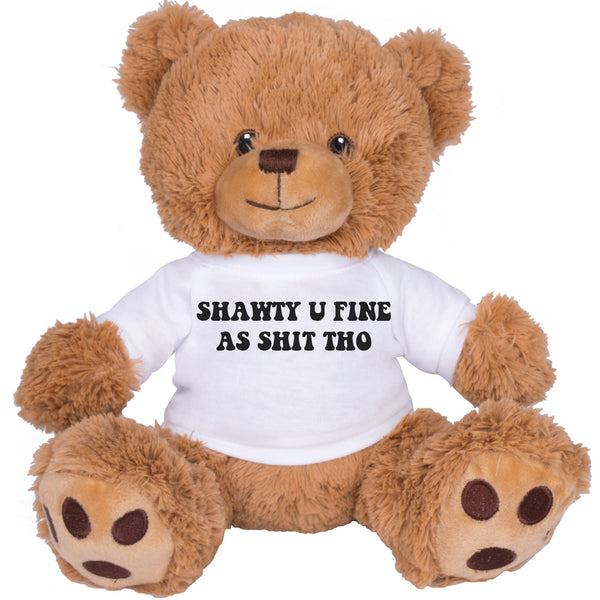 Shawty U Fine Bear - Funny Valentine's Day Gift, V-Day Teddy Bear