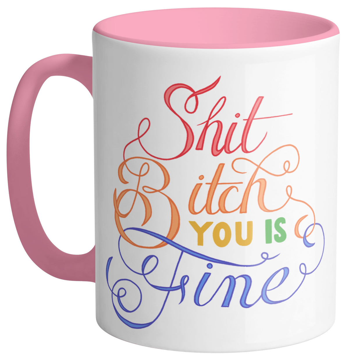 You Fine Mug - Femfetti