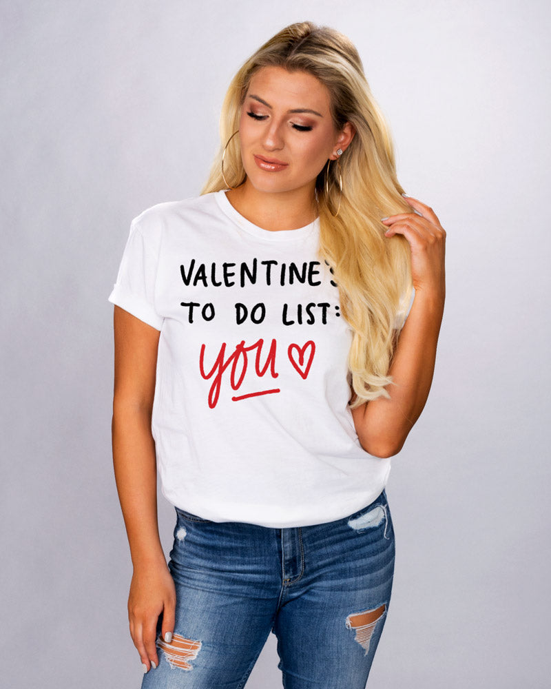 Valentine&#39;s To Do: You Shirt - Femfetti