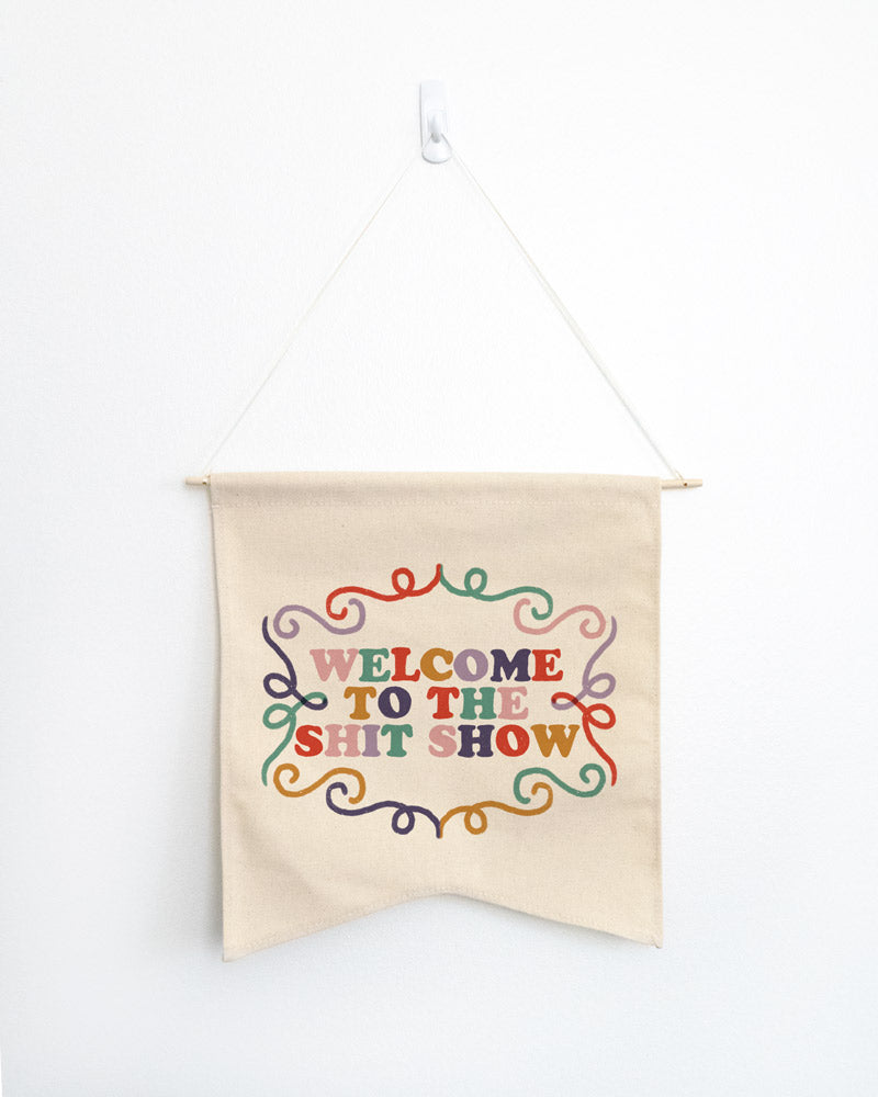 Welcome To The Shit Show Wall Hang - Femfetti
