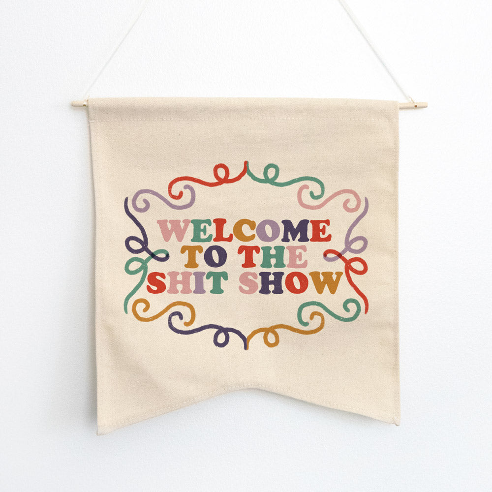 Welcome To The Shit Show Wall Hang - Femfetti