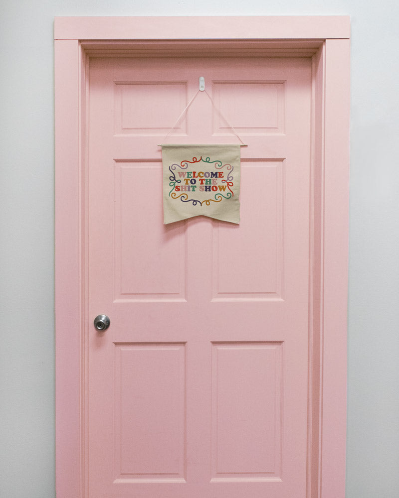 Welcome To The Shit Show Wall Hang - Femfetti