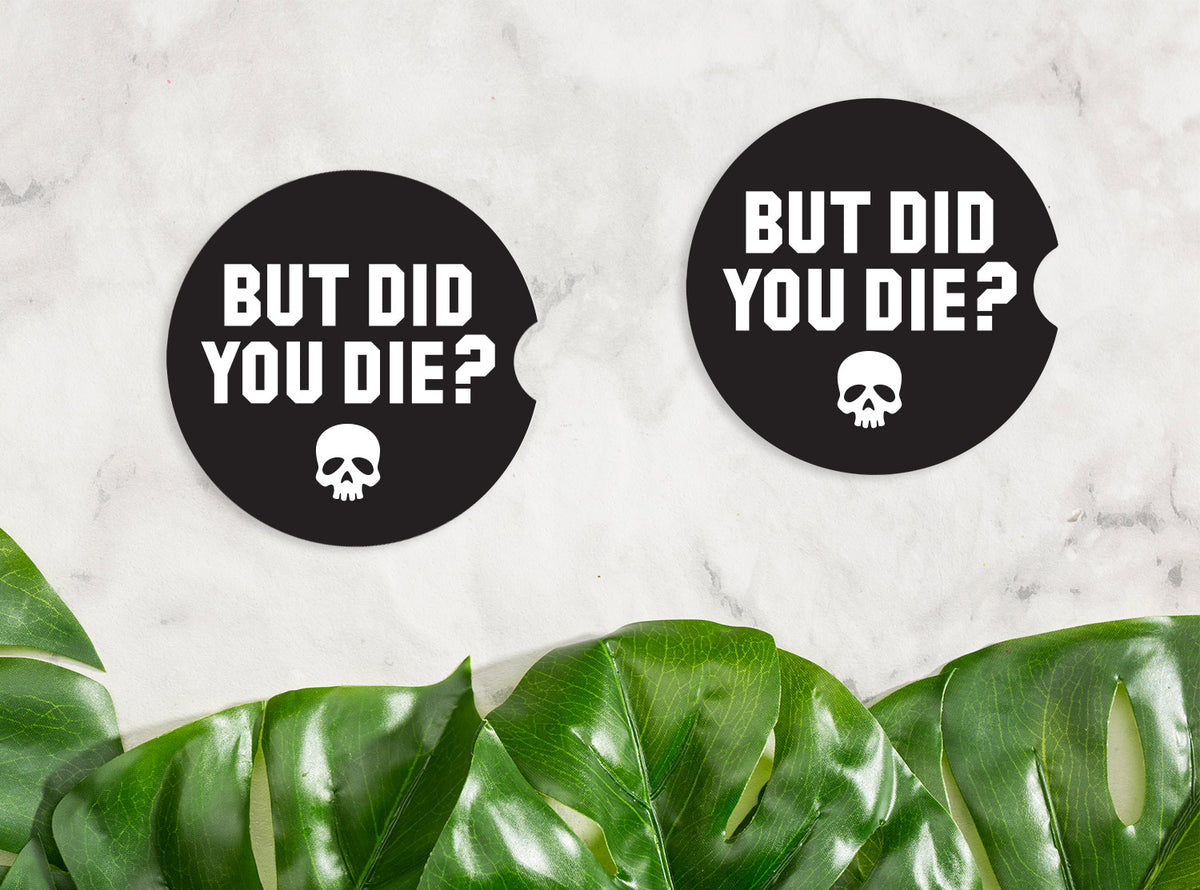 But Did You Die Car Coaster