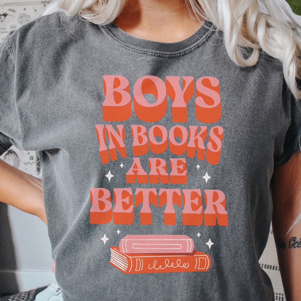 Boys In Books Are Better Shirt