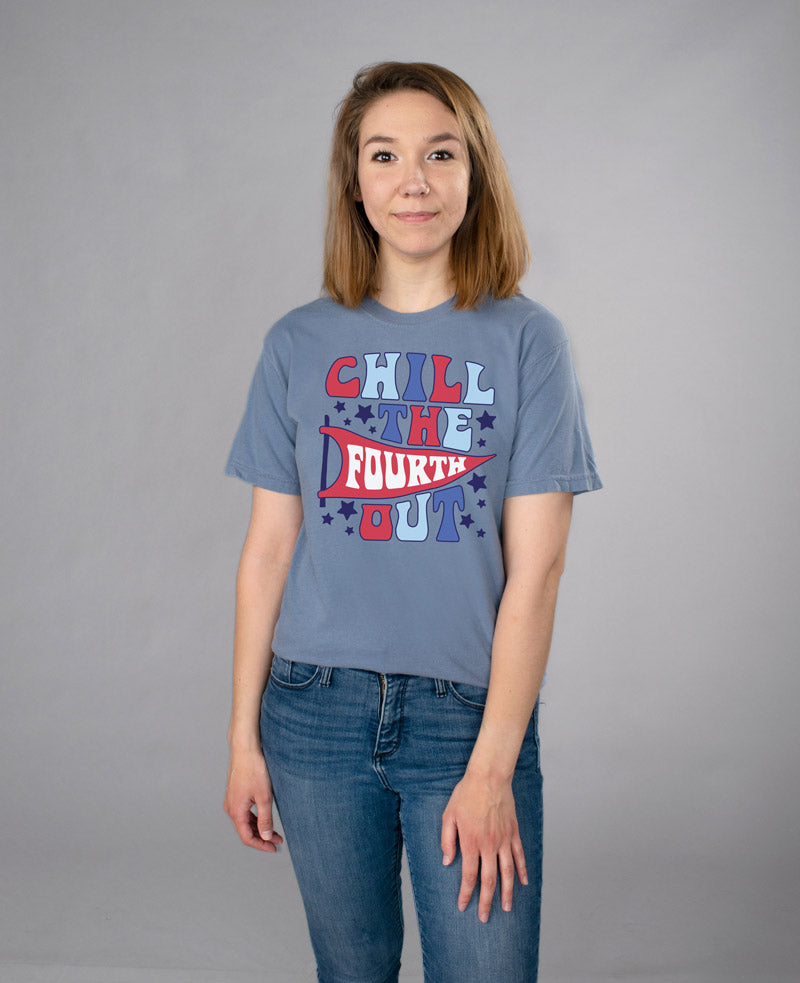 Chill The Fourth Out Shirt