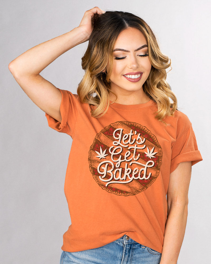 Pie Let&#39;s Get Baked Shirt