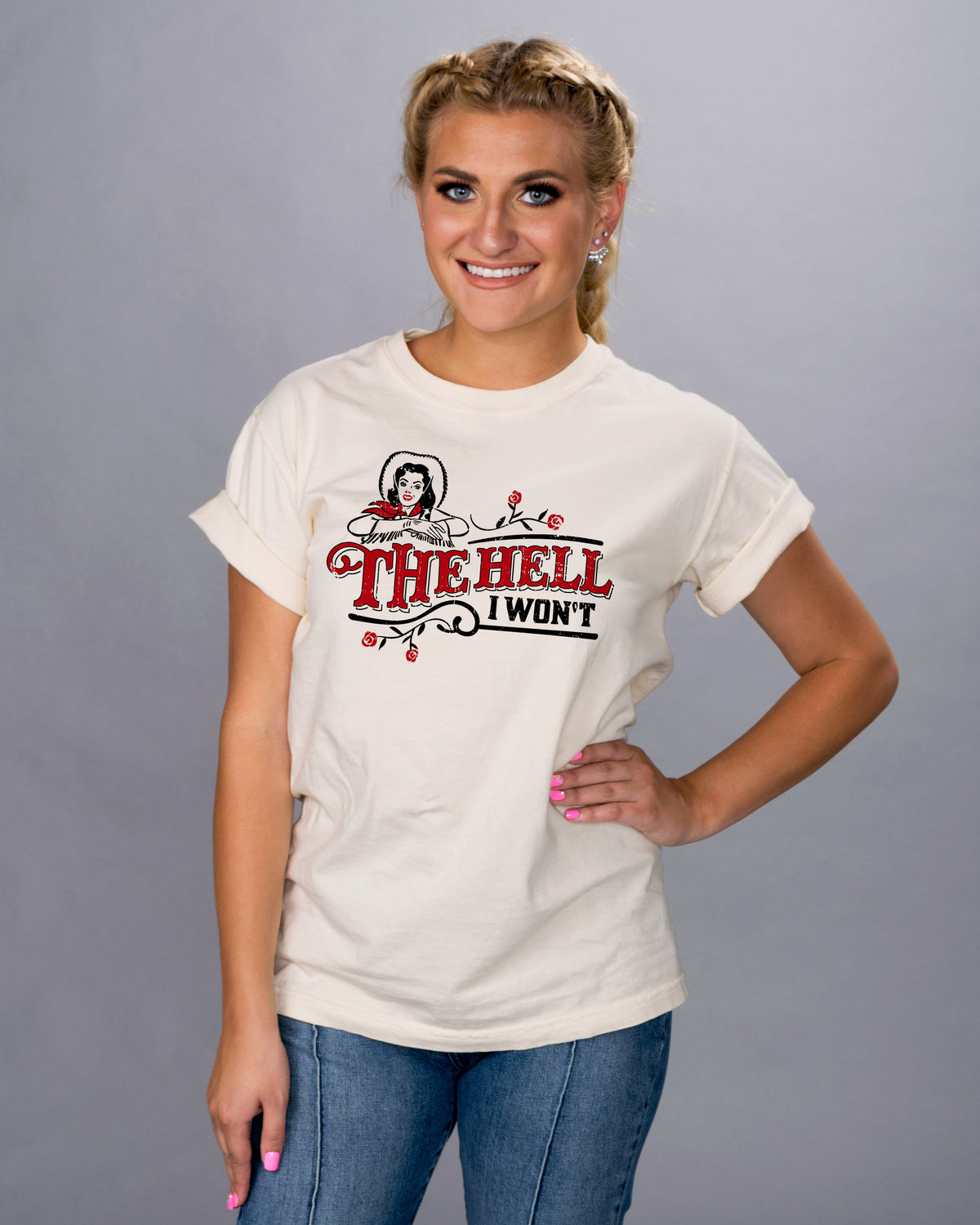 The Hell I Won&#39;t Shirt