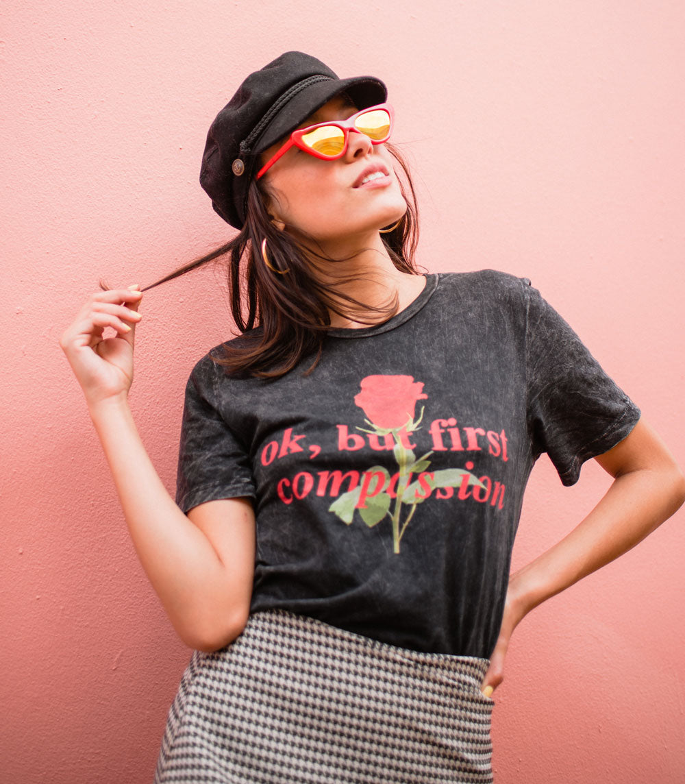 Ok, But First Compassion Unisex Shirt - Femfetti