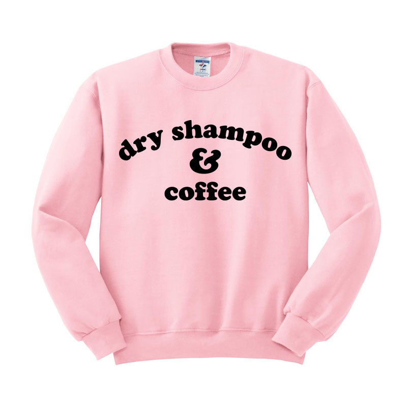 Dry Shampoo And Coffee Sweatshirt - Femfetti