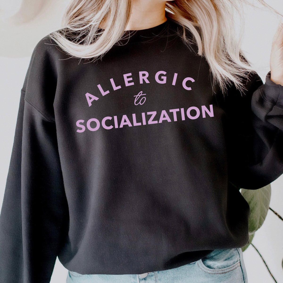 Allergic To Socialization Sweatshirt