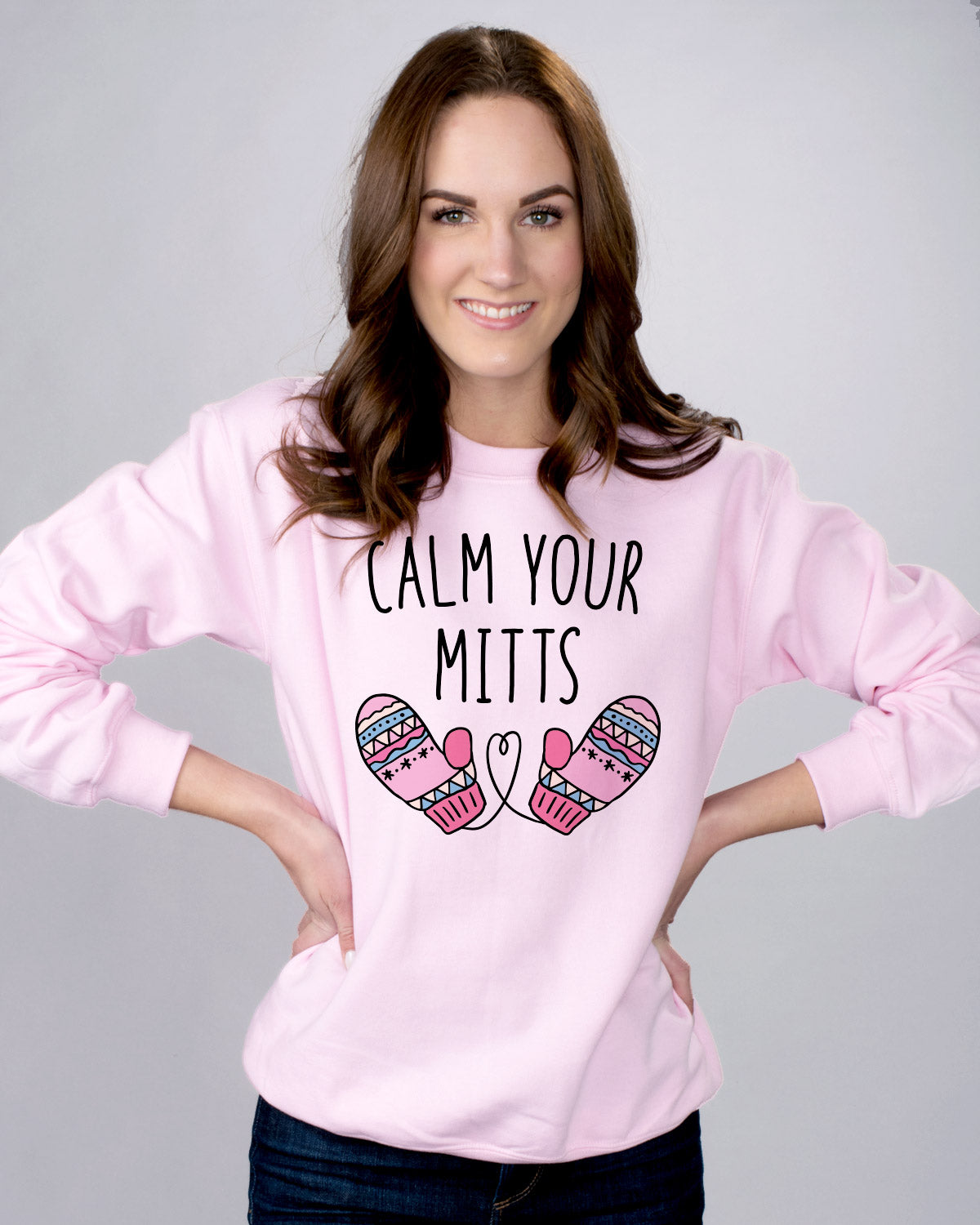 Calm Your Mitts Sweatshirt