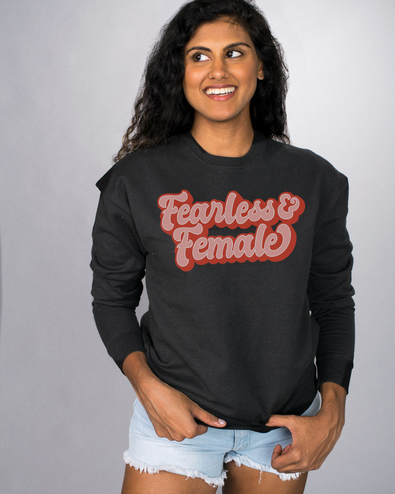 Fearless and Female Sweatshirt
