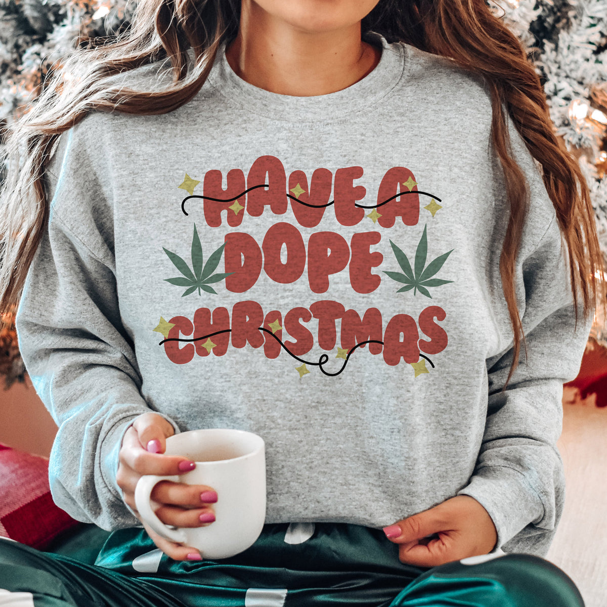 Have A Dope Christmas Sweatshirt