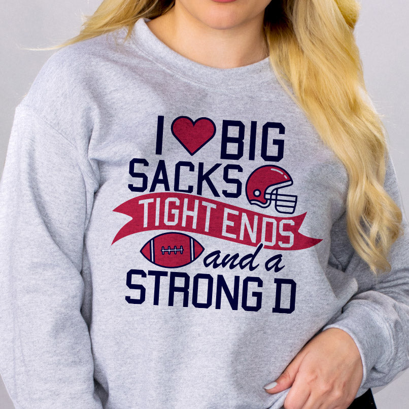 I Love Big Sacks Sweatshirt