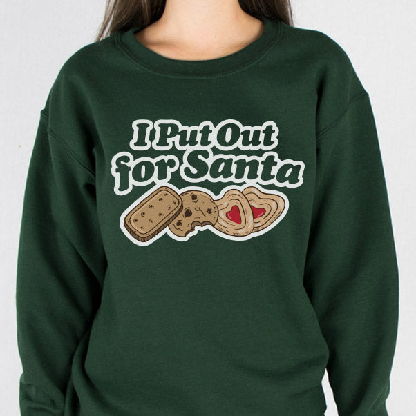 I Put Out For Santa Crewneck Sweatshirt
