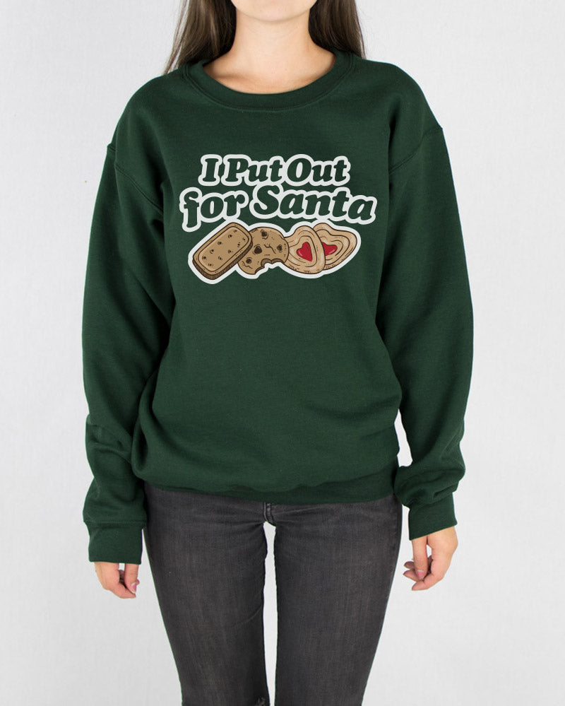 I Put Out For Santa Crewneck Sweatshirt