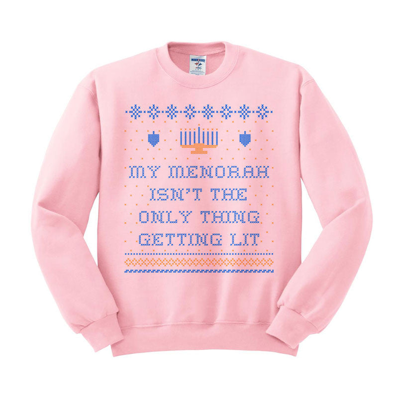 My Menorah Isn&#39;t The Only Thing Getting Lit Crewneck Sweatshirt - Femfetti