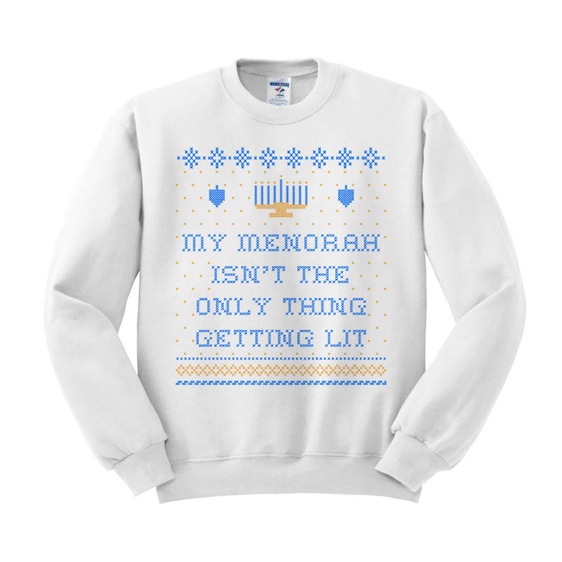 My Menorah Isn&#39;t The Only Thing Getting Lit Crewneck Sweatshirt - Femfetti