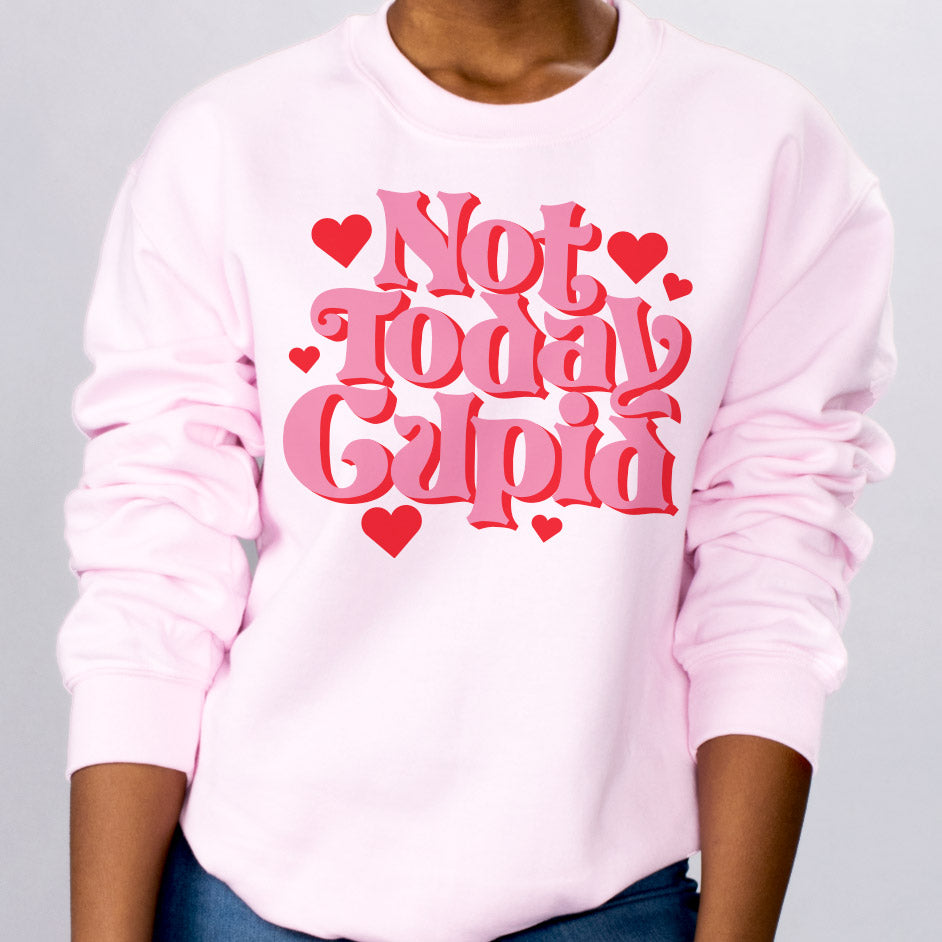 Not Today Cupid Sweatshirt