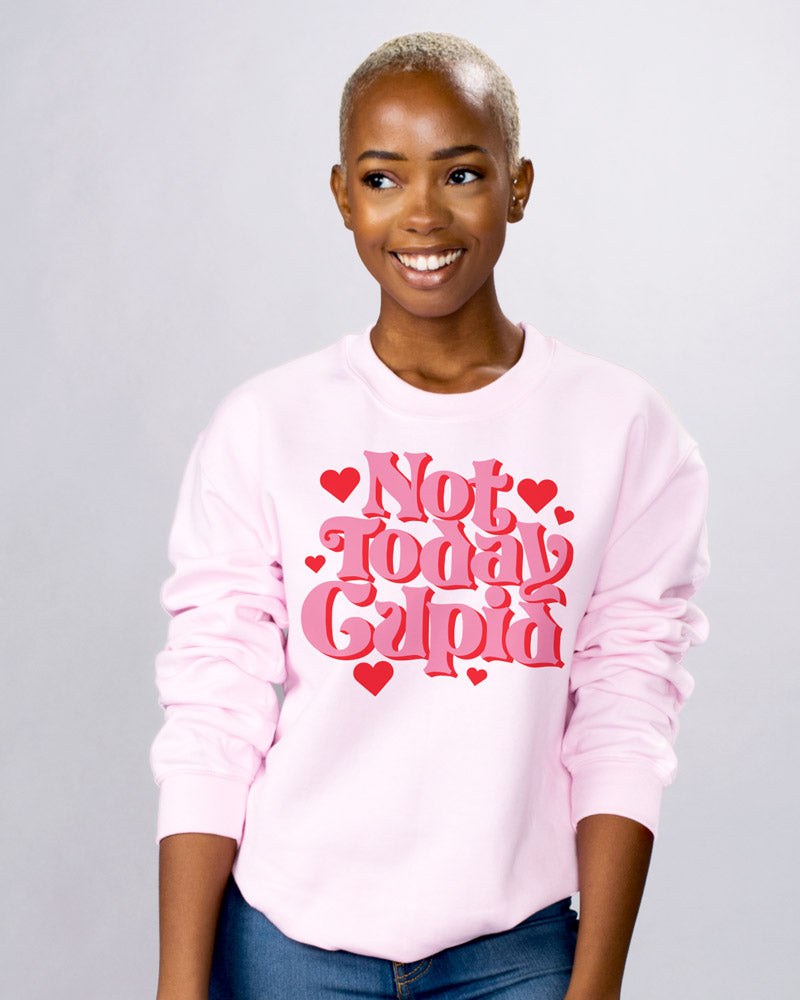Not Today Cupid Sweatshirt