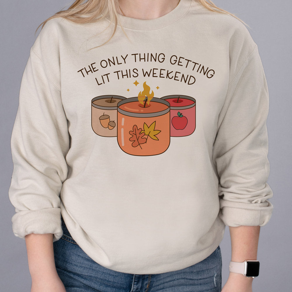 Only Thing Getting Lit Sweatshirt