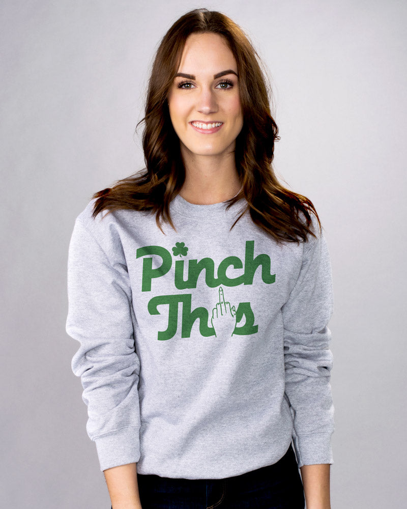 Pinch This Sweatshirt