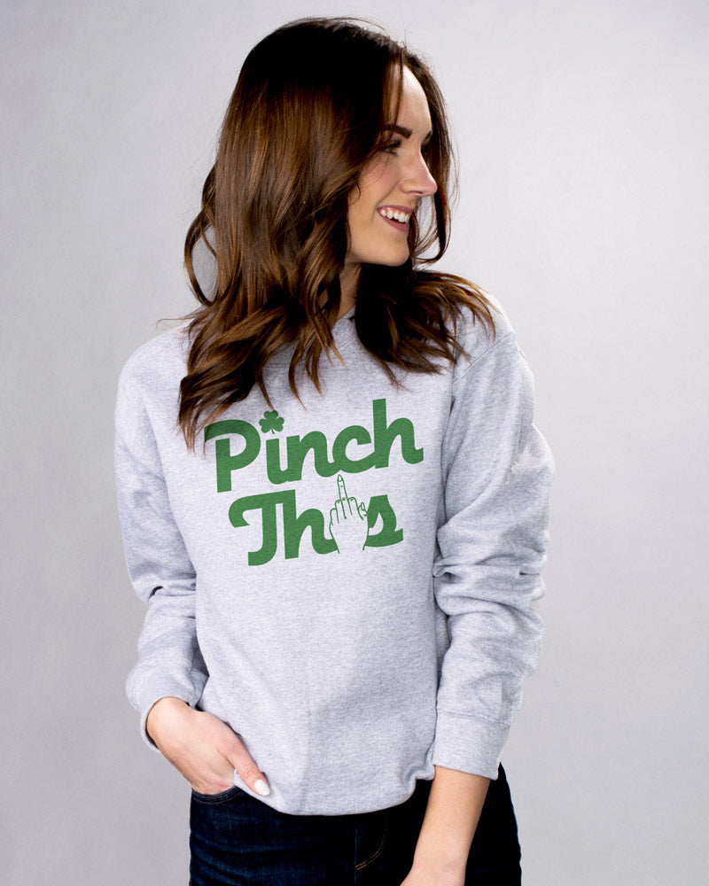 Pinch This Sweatshirt