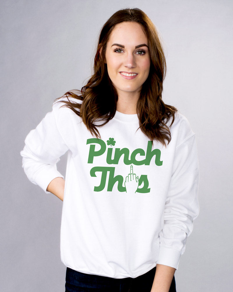 Pinch This Sweatshirt