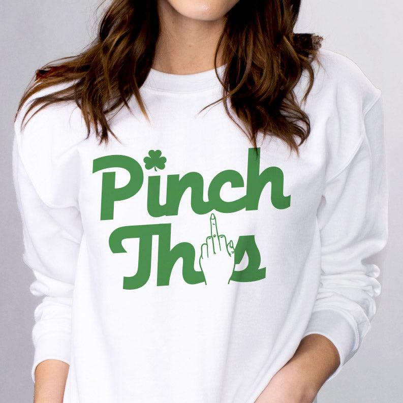 Pinch This Sweatshirt