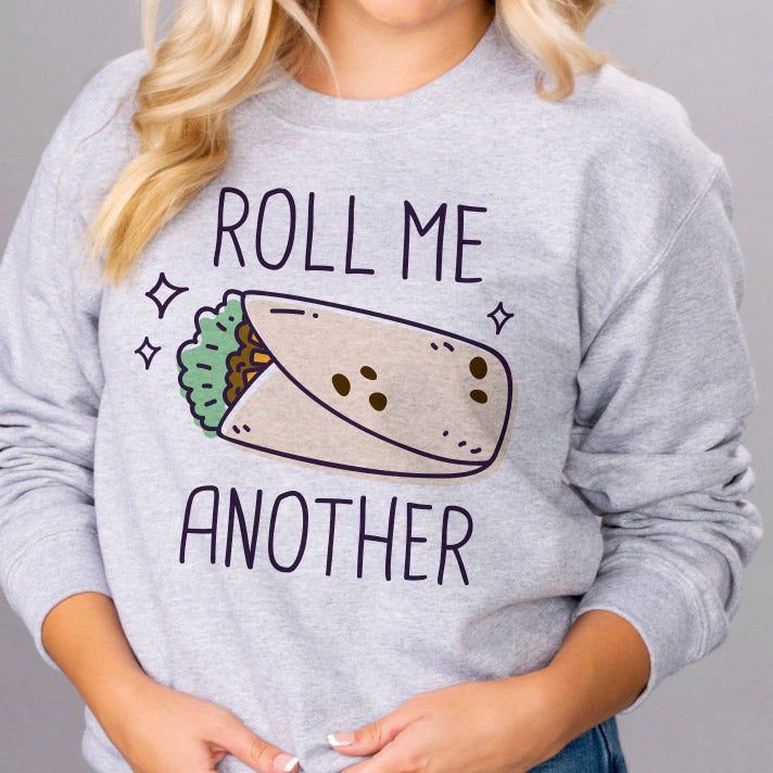 Roll Me Another Sweatshirt