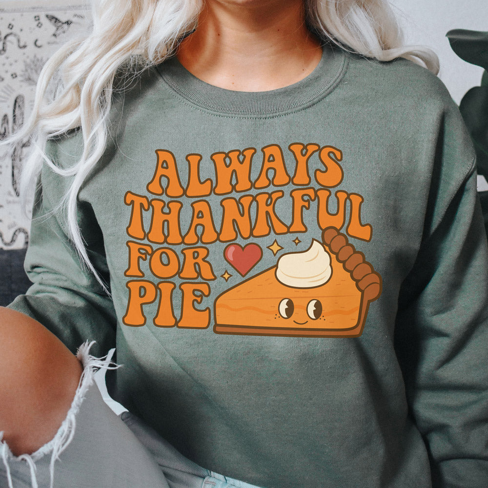 Thankful For Pie Sweatshirt