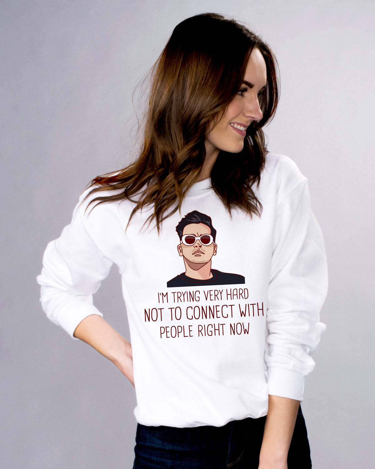 Trying Not To Connect Sweatshirt