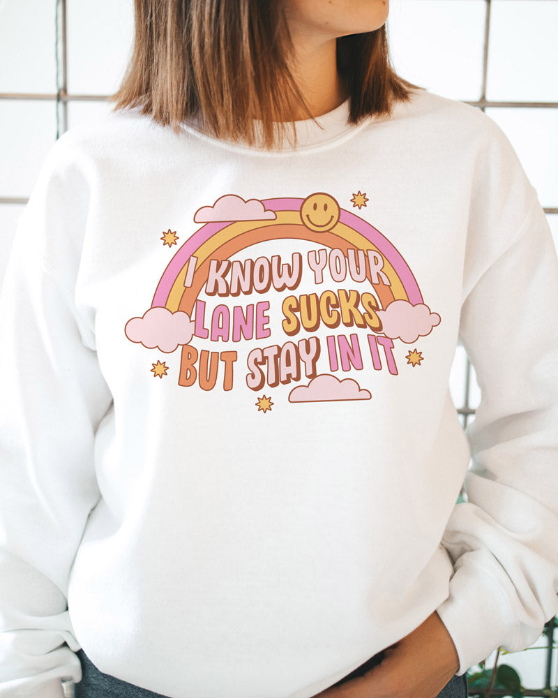 Your Lane Sucks Sweatshirt