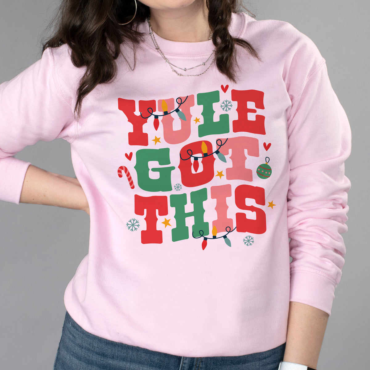 Yule Got This Sweatshirt