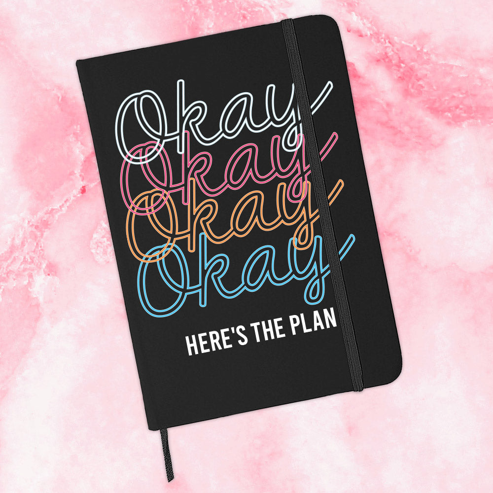 Okay Here&#39;s The Plan Journal